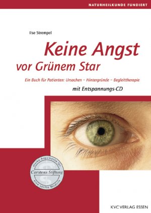 ISBN 9783933351289: Keine Angst vor Grünem Star - Ein Buch für Patienten: Ursachen - Hintergründe - Begleittherapie OHNE CD