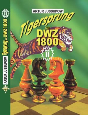 ISBN 9783933365163: Tigersprung auf DWZ 1800 - Band 2