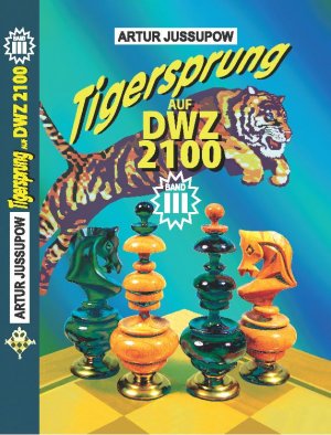 ISBN 9783933365224: Tigersprung auf DWZ 2100 - Band3