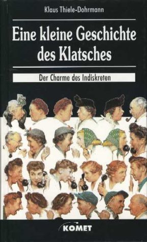 ISBN 9783933366634: Eine kleine Geschichte des Klatsches