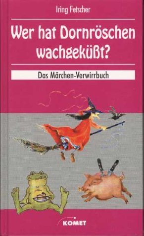 ISBN 9783933366696: Wer hat Dornröschen wachgeküsst?