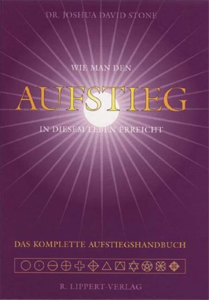 gebrauchtes Buch – Stone, Joshua D – Das Aufstiegshandbuch - Wie man den Aufstieg in diesem Leben erreicht -  Guter Zustand!