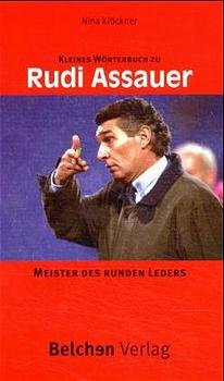 ISBN 9783933483928: Kleines Wörterbuch zu Rudi Assauer