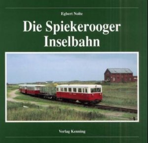 ISBN 9783933613233: Die Spiekerooger Inselbahn