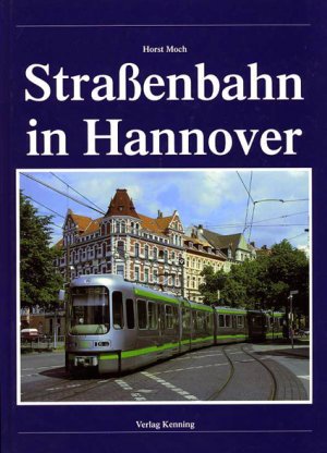 Horst Moch (Autor) Ludger Kenning (Herausgeber) Bernhard Terjung - Strassenbahnen in Hannover
