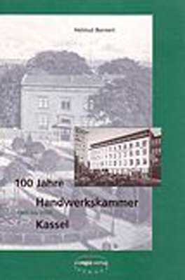 ISBN 9783933617064: 100 Jahre Handwerkskammer Kassel – 1900-2000