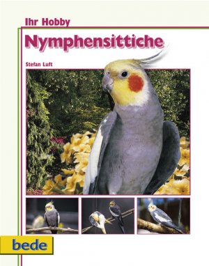 ISBN 9783933646118: Ihr Hobby Nymphensittiche