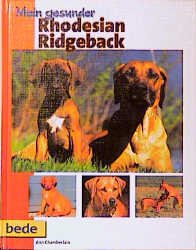 ISBN 9783933646743: Mein gesunder Rhodesian Ridgeback