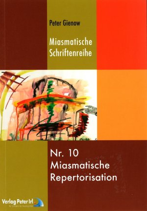 Peter Gienow (Autor) - Miasmatische Repertorisation