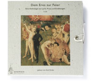 ISBN 9783933691200: Dem Eros zur Feier, 2 Audio-CD in handgefertigter Schmuckschachtel (Bibliophile Hörbuch-Edition)