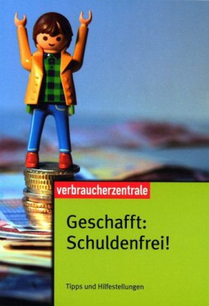 ISBN 9783933705198: Geschafft: Schuldenfrei!