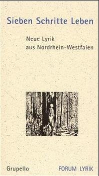 ISBN 9783933749581: Sieben Schritte Leben - Neue Lyrik aus Nordrhein-Westfalen