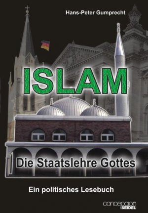 ISBN 9783933750792: ISLAM die Staatslehre Gottes