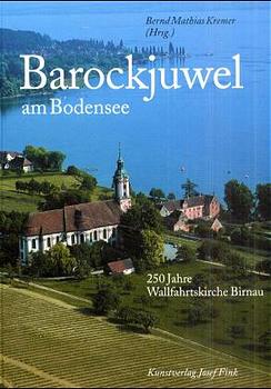 ISBN 9783933784711: Barockjuwel am Bodensee - 250 Jahre Wallfahrtskirche Birnau