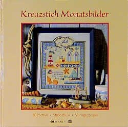 ISBN 9783933813220: Kreuzstich Monatsbilder – 50 Motive, Stickschule, Vorlagenbogen