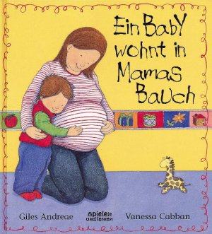 ISBN 9783933813817: Ein Baby wohnt in Mamas Bauch