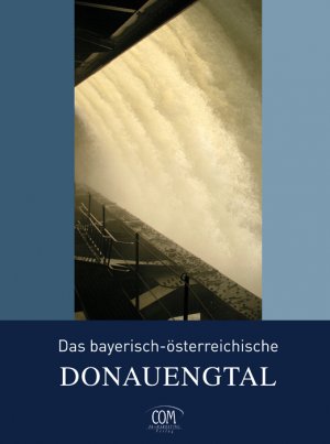 ISBN 9783933815392: Das bayerisch-österreichische Donauengtal