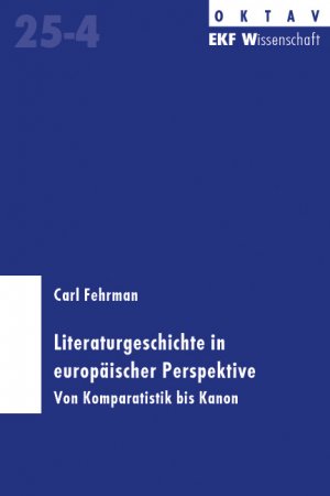 ISBN 9783933816252: Literaturgeschichte in europäischer Prespektive – Von Komparatistik bis Kanon