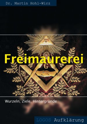 ISBN 9783933828095: Freimaurerei - Wurzeln, Ziele, Hintergründe