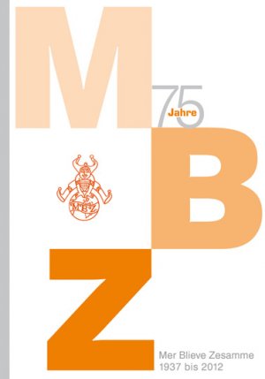 ISBN 9783933839329: MBZ - Mer Blieve Zesamme : 75 Jahre Mer Blieve Zesamme