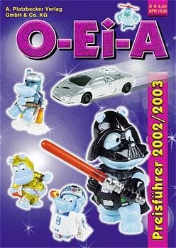 ISBN 9783933863164: O-Ei-A Überraschungsei & Sammelfiguren Preisführer 2002/2003