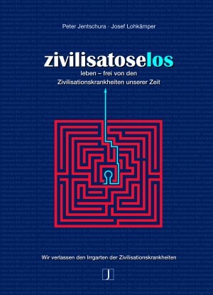 ISBN 9783933874306: Zivilisatoselos – Leben ohne Zivilisationskrankheiten