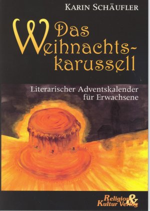 ISBN 9783933891105: Das Weihnachtskarussell - Immerwährender literarischer Adventskalender