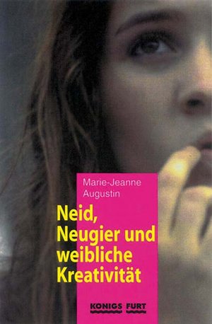 ISBN 9783933939784: Neid, Neugier und weibliche Kreativitaet