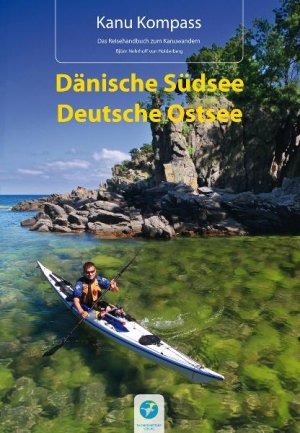 ISBN 9783934014114: Kanu Kompass Dänische Südsee, Deutsche Ostsee - 20 ausführliche Seekajaktouren - Das Reisehandbuch zum Kanuwandern