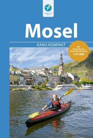 ISBN 9783934014299: Kanu Kompakt Mosel - mit topografischen Wasserwanderkarten 1:75 000