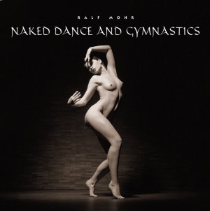 ISBN 9783934020665: Naked Dance and Gymnastics