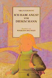 ISBN 9783934029071: Ich habe Angst vor diesem Mann