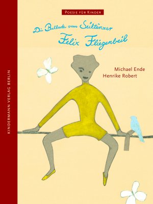 gebrauchtes Buch – Michael Ende – Die Ballade vom Seiltänzer Felix Fliegenbeil – OVP, vergriffen!