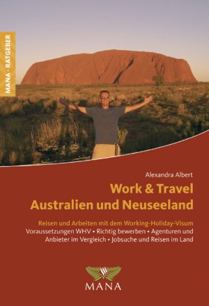 ISBN 9783934031708: Work and Travel in Australien und Neuseeland - Reisen und Arbeiten mit dem Working-Holiday-Visum