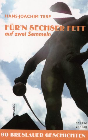 ISBN 9783934038363: Für'n Sechser Fett auf zwei Semmeln – Breslauer Geschichten