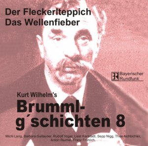 gebrauchtes Hörbuch – Kurt Wilhelm – Brummlg'schichten - CDs - Der Fleckerlteppich /Das Wellenfieber