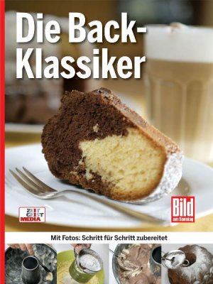 ISBN 9783934046054: Die Back-Klassiker – Mit Fotos: Schritt für Schritt zubereitet