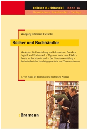 ISBN 9783934054264: Bücher und Buchhändler - Marktplatz für Unterhaltung und Information - Zwischen Logistik und Erlebniswelt - Wege vom Autor zum Käufer - Berufe im Buchhandel und in der Literaturvermittlung - Buchhändlerische Handelsgegenstände und Zusatzsortimente