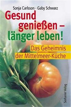 ISBN 9783934058460: Gesund genießen – länger leben!