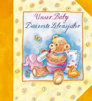 ISBN 9783934058750: Unser Baby - Das erste Lebensjahr