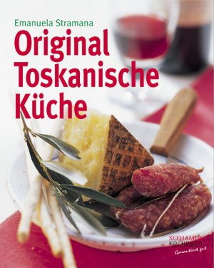 ISBN 9783934058927: Original Toskanische Küche