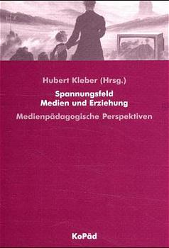 ISBN 9783934079205: Spannungsfeld Medien und Erziehung - Perspektiven der Medienpädagogik. Dieter Spanhel zum 60. Geburtstag gewidmet