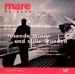 ISBN 9783934120167: Tosende Winde und stille Stunden: Der Dichter im Strandkorb. Blinder Passagier. Die Passagen von Port Bou. Wie ein Pfeil fliegt er dahin