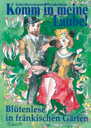 ISBN 9783934145528: Komm in meine Laube! – Blütenlese in fränkischen Gärten