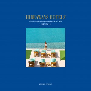 ISBN 9783934170896: Hideaways Hotels. Die 100 schönsten Hotels und Resorts der Welt / Hideaways Hotels 2018/2019