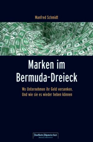 ISBN 9783934191792: Marken im Bermuda-Dreieck – Wo Unternehmen ihr Geld versenken. Und wie sie es wieder heben können