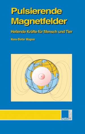 ISBN 9783934211025: Pulsierende Magnetfelder – Heilende Kräfte für Mensch und Tier