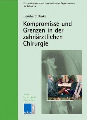 Petra Hahn - Kompromisse und Grenzen in der konservierenden zahnrztlichen Behandlung