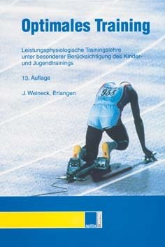 ISBN 9783934211667: Optimales Training – Leistungsphysiologische Trainingslehre unter besonderer Berücksichtigung des Kinder- und Jugendtrainings