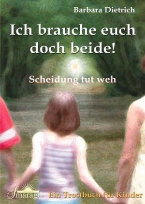 ISBN 9783934254688: Ich brauche euch doch beide - Scheidung tut weh. Ein Trostbuch für Kinder